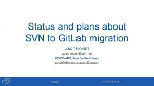 Status and plans about SVN to Git Lab