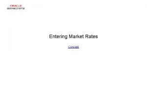 Entering Market Rates Concept Entering Market Rates Entering