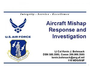 Integrity Service Excellence Aircraft Mishap Response and Investigation