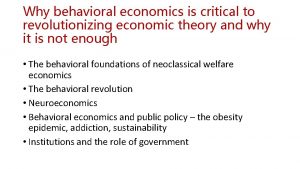 Why behavioral economics is critical to revolutionizing economic