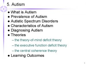 5 Autism What is Autism l Prevalence of