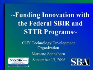 Funding Innovation with the Federal SBIR and STTR