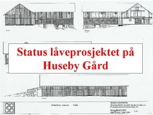 Status lveprosjektet p Huseby Grd Fase 1 2007