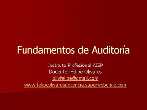 Fundamentos de Auditora Instituto Profesional AIEP Docente Felipe