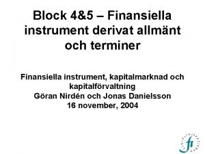 Block 45 Finansiella instrument derivat allmnt och terminer