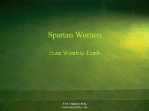 Spartan Women From Womb to Tomb Free Template