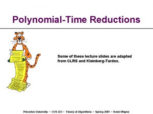 PolynomialTime Reductions Some of these lecture slides are