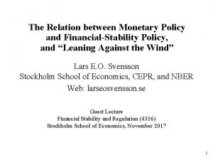 The Relation between Monetary Policy and FinancialStability Policy