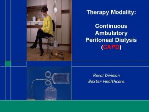 Therapy Modality Continuous Ambulatory Peritoneal Dialysis CAPD Renal