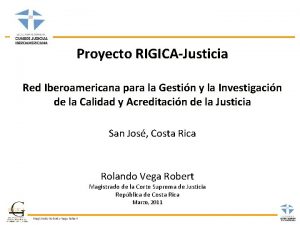 Proyecto RIGICAJusticia Red Iberoamericana para la Gestin y