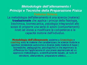 Metodologie dellallenamento I Principi e Tecniche della Preparazione