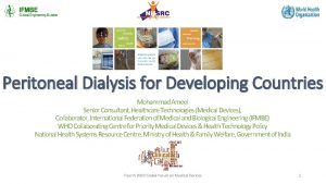 Peritoneal Dialysis for Developing Countries Mohammad Ameel Senior