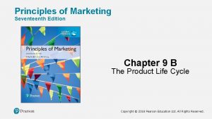 Principles of Marketing Seventeenth Edition Chapter 9 B