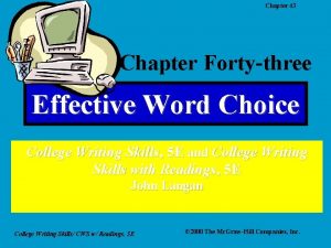 Chapter 43 Chapter Fortythree Effective Word Choice College