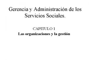 Gerencia y Administracin de los Servicios Sociales CAPITULO