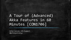 A Tour of Advanced Akka Features in 60