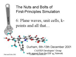 The Nuts and Bolts of FirstPrinciples Simulation 6