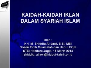 KAIDAHKAIDAH IKLAN DALAM SYARIAH ISLAM Oleh KH M