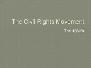 The Civil Rights Movement The 1960s The SitIns