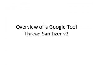 Google thread sanitizer