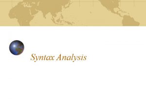 Syntax Analysis Organization Introductory Ideas Top Down Parsing