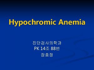 Hypochromic Anemia PK 14 88 Anemia 3 Laboratory