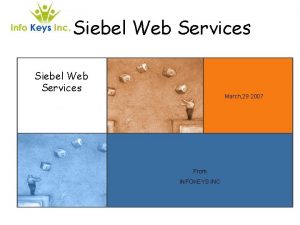 Siebel inbound web service workflow example