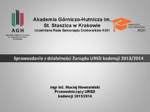 Akademia GrniczoHutnicza im Staszica w Krakowie Uczelniana Rada