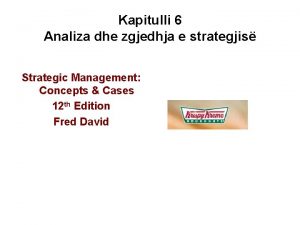 Kapitulli 6 Analiza dhe zgjedhja e strategjis Strategic