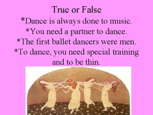 Dance is an activity true or false