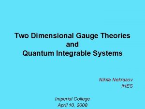 Two Dimensional Gauge Theories and Quantum Integrable Systems