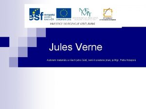 Jules Verne Autorem materilu a vech jeho st