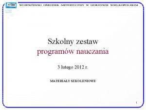 Szkolny zestaw programw nauczania 3 lutego 2012 r