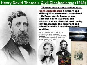 Henry David Thoreau Civil Disobedience 1848 Thoreau was