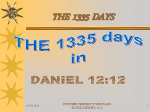 THE 1335 DAYS 10302020 ENDTIME PROPHECY SEMINARSELDER EZERIBE