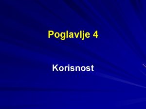 Poglavlje 4 Korisnost Preferencije podsetnik p x y