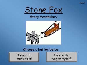 Stone fox vocabulary