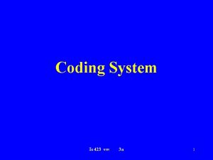 Coding System Is 423 3 a 1 Coding