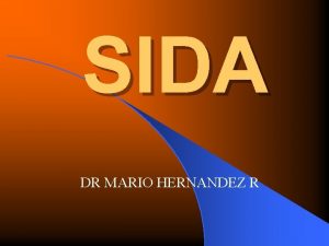 SIDA DR MARIO HERNANDEZ R SIDA GASTROINTESTINAL l