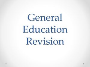 General Education Revision Mission Purpose Mission Rooted in