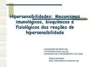 Hipersensibilidades Mecanismos imunolgicos bioqumicos e fisiolgicos das reaes