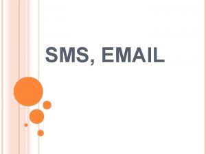 SMS EMAIL SMS Textov sprva poslan mobilom alebo