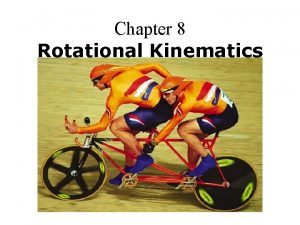 Chapter 8 Rotational Kinematics 8 1 Rotational Motion