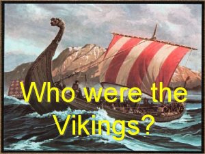 Where did the vikings originate from Where did the vikings originate from
