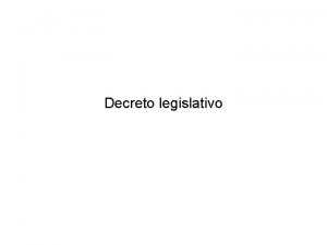 Decreto legislativo Decreto legislativo Art 82 CE Concepto