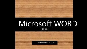 Microsoft WORD 2016 Por Brenda De la cruz