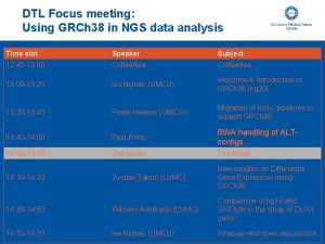 DTL Focus meeting Using GRCh 38 in NGS