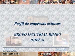 Perfil de empresas exitosas GRUPO INSUTRIAL BIMBO GIBSA