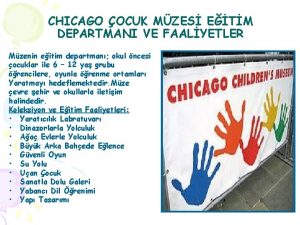 CHICAGO OCUK MZES ETM DEPARTMANI VE FAALYETLER Mzenin