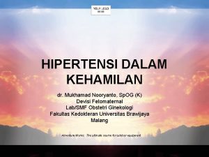 HIPERTENSI DALAM KEHAMILAN dr Mukhamad Nooryanto Sp OG